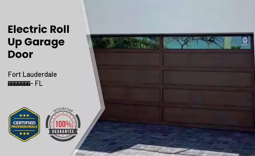 Electric Roll Up Garage Door Fort Lauderdale - FL 
