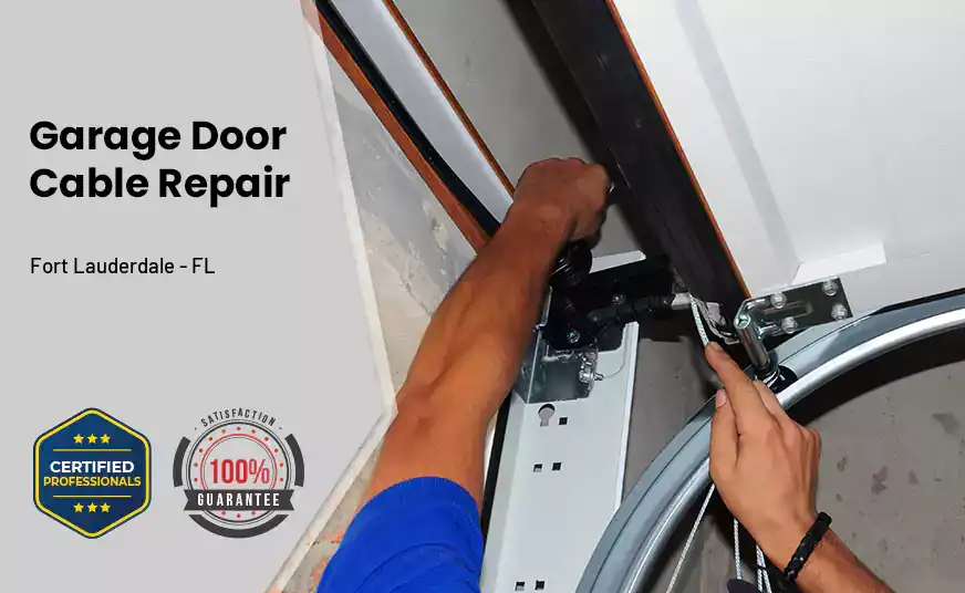 Garage Door Cable Repair Fort Lauderdale - FL 