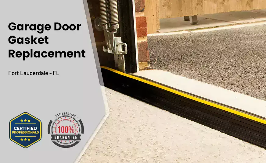 Garage Door Gasket Replacement  Fort Lauderdale - FL 