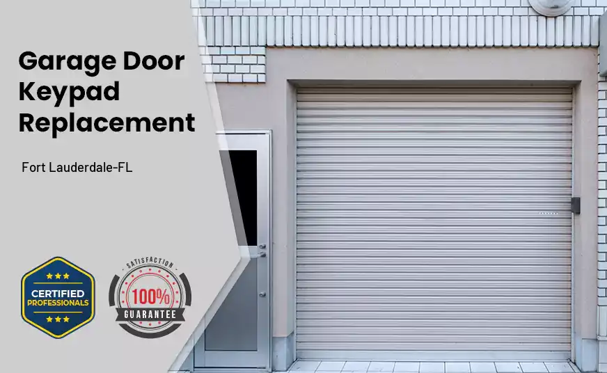 Garage Door Keypad Replacement Fort Lauderdale-FL 