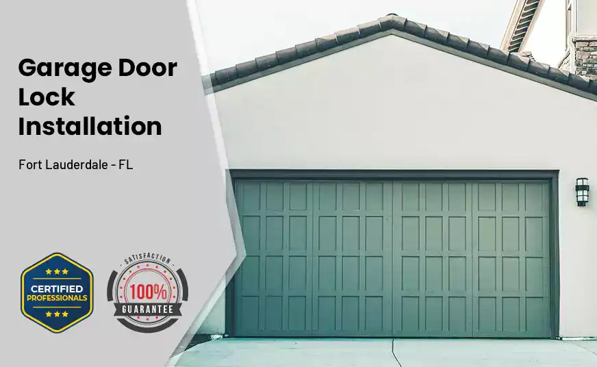 Garage Door Lock Installation Fort Lauderdale - FL 