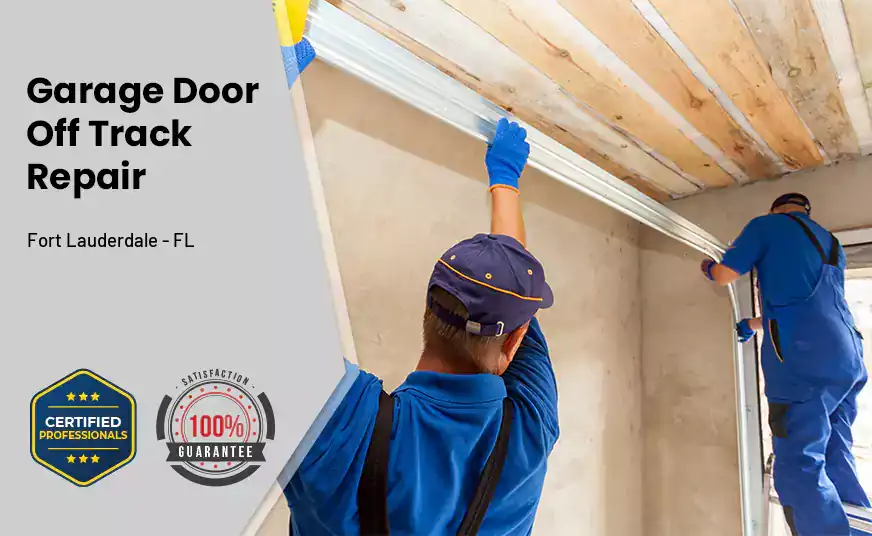 Garage Door Off Track Repair Fort Lauderdale - FL 