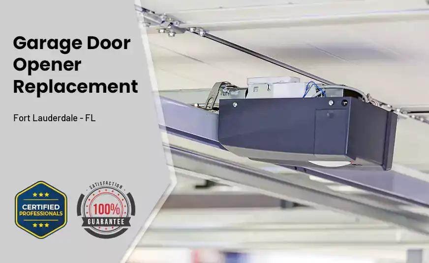 Garage Door Opener Replacement Fort Lauderdale - FL 