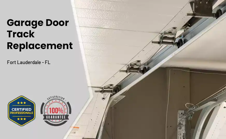 Garage Door Track Replacement Fort Lauderdale - FL 