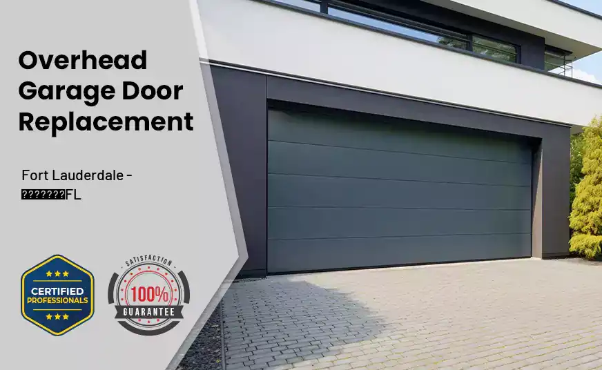 Overhead Garage Door Replacement Fort Lauderdale - FL 