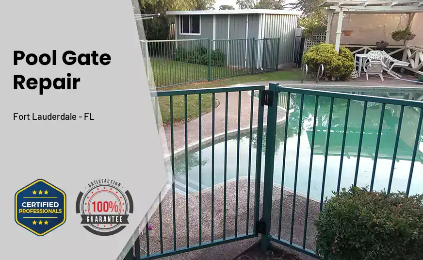 Pool Gate Repair Fort Lauderdale - FL 