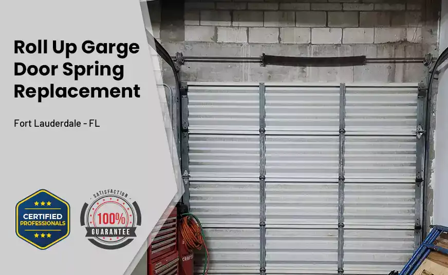 Roll Up Garage Door Spring Replacement Fort Lauderdale - FL 